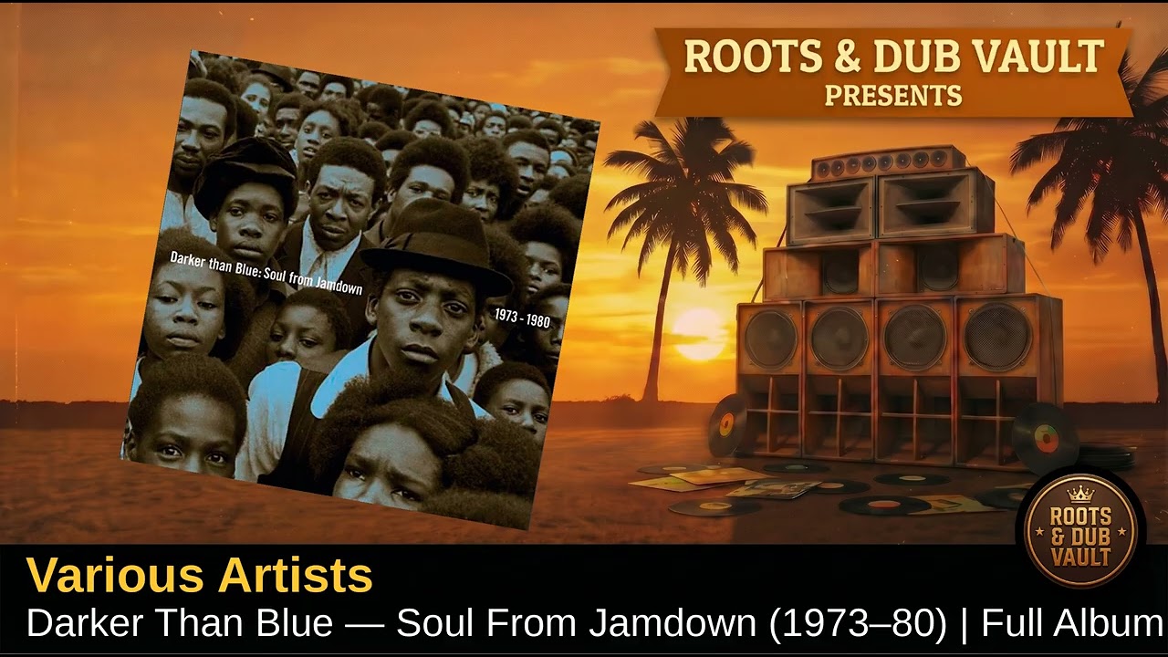 Various Artists — Darker Than Blue: Soul From Jamdown 1973–1980