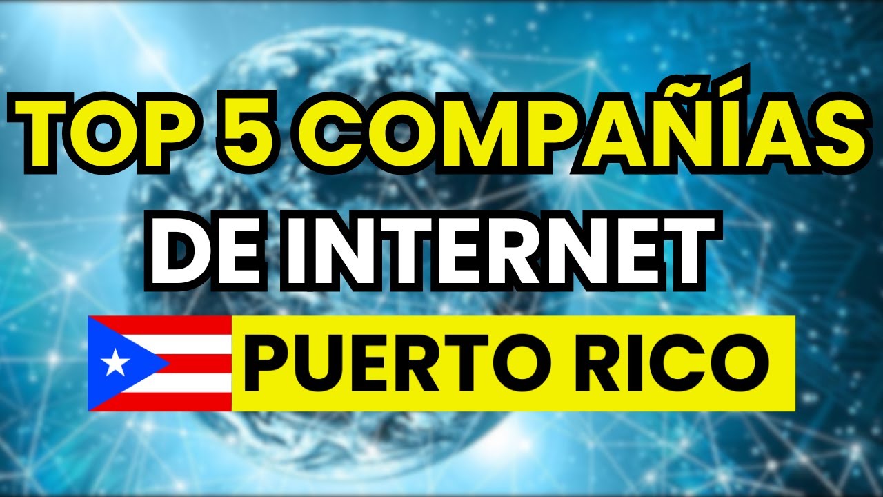 🥇 5 Mejores Compañías de Internet en Puerto Rico (2026)