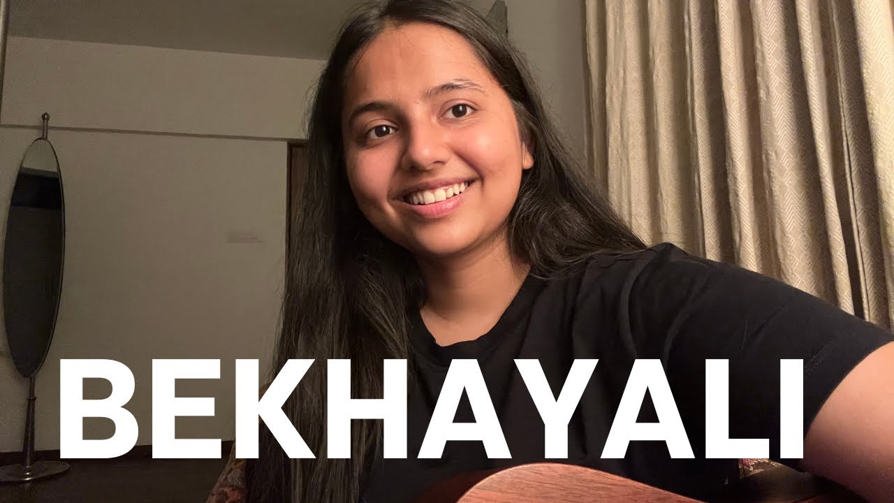 Bekhayali - Cover by Aditi Dahikar | Kabir Singh Bekhayali - Cover by Aditi Dahikar | Kabir Singh