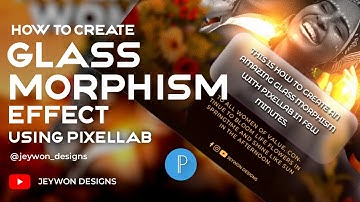 How to create glass morphism effect with Pixellab App | #pixellab | #mobileediting