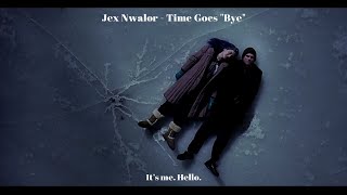 우린 결국 만남과 헤어짐을 반복하겠죠. Jex Nwalor - Time Goes 'Bye'