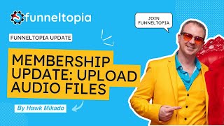 Details New Feature  Add Audio Lessons to Your Funneltopia Courses! News