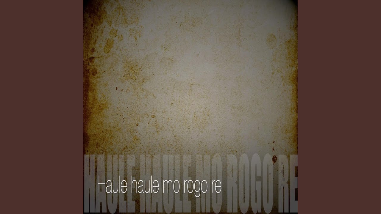 haule haule mo rogo re