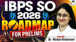 IBPS SO Law Officer 2026| Complete Roadmap For Prelims| Muskan Mam