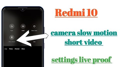Redmi 10 Camera slow motion short video settings hidden features How to use