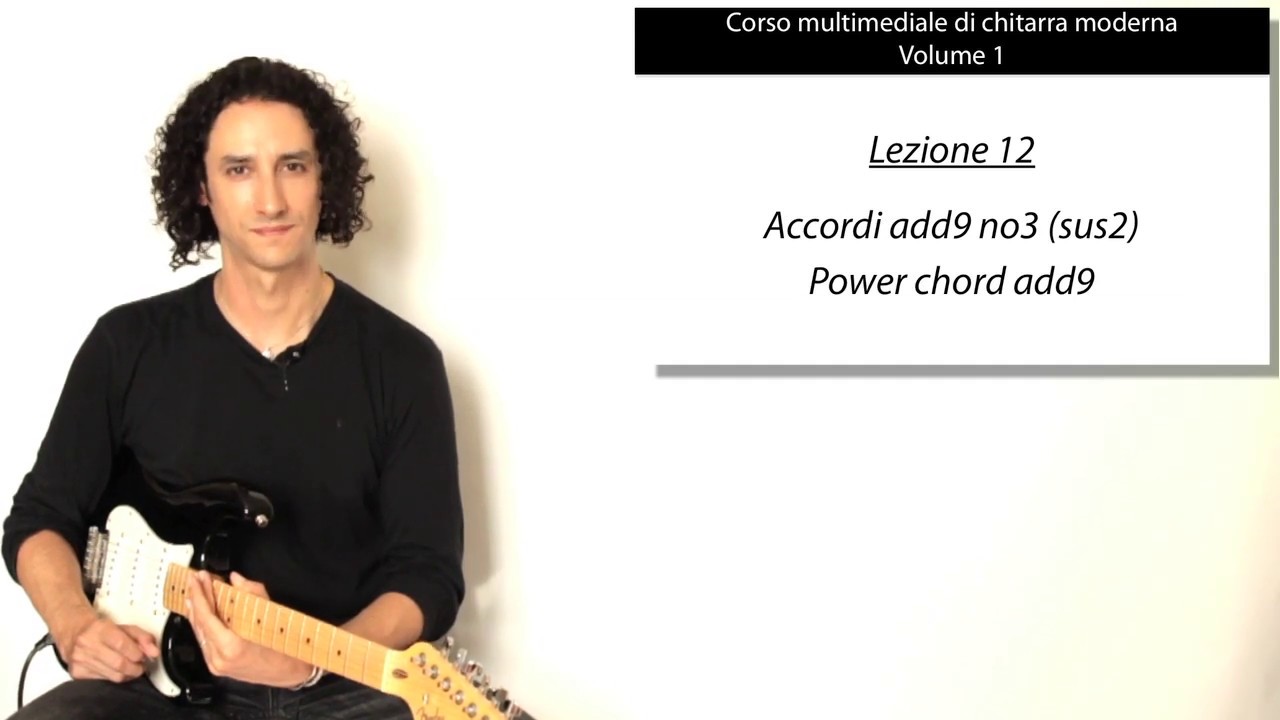 Corso Di Chitarra 1 1 12 Accordi Sus2 E Power Chord Add9 Edited 