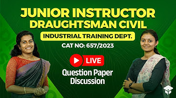 QP DISCUSSION || JUNIOR INSTRUCTOR IN DRAUGHTSMAN CIVIL | INDUSTRIAL TRAINING DEPARTMENT || 657/2023