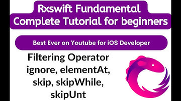 [Hindi] L3 - RxSwift Filtering Operator ignore, elementAt, skip, skipWhile, skipUnt