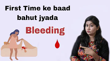 First Time mai Bahut Jyada Bleeding hona | Reasons & Solutions | Tanushi and family