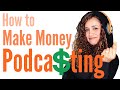 💵🎙How to Make Money from Your Podcast // Can you Make Money Podcasting???
