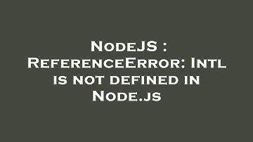 NodeJS : ReferenceError: Intl is not defined in Node.js