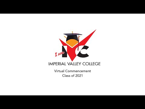 Please join us for the Imperial Valley College Class of 2021 Virtual Commencement Ceremony.Ceremony to air June 12th, 2021 at 8:30am PST.To learn more, please visit www.imperial.edu. Imperial Valley College Virtual Commencement 2021