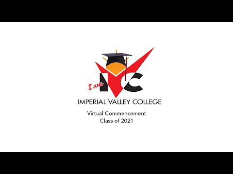 Imperial Valley College Virtual Commencement 2021