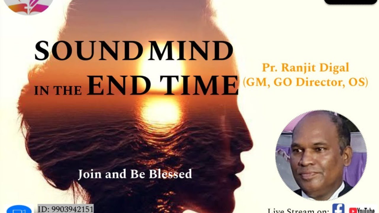 "Sound Mind in the End Time" by Pr. Ranjit Digal, Day 5
