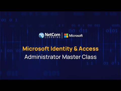 Microsoft Identity & Access Administrator Master Class