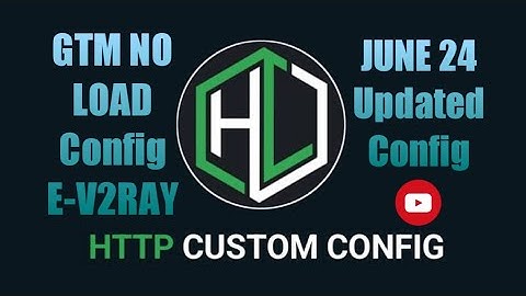 Gtm No Load Http Custom || eV2ray Config June-24 || 2024