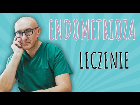 ENDOMETRIOZA - leczenie