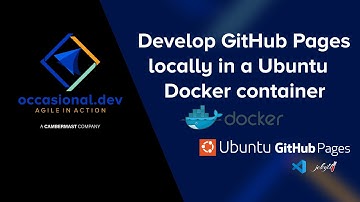🎉 Develop GitHub Pages locally in a Ubuntu Docker Container (latest)