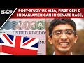 UK Visa Rules News | Post-Study UK Visa Route Unchanged, First Gen Z Indian American In Senate Race