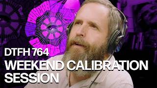 Weekend Calibration Session | DTFH 764 @duncantrussellfamilyhour