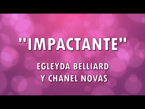 IMPACTANTE - EGLEYDA