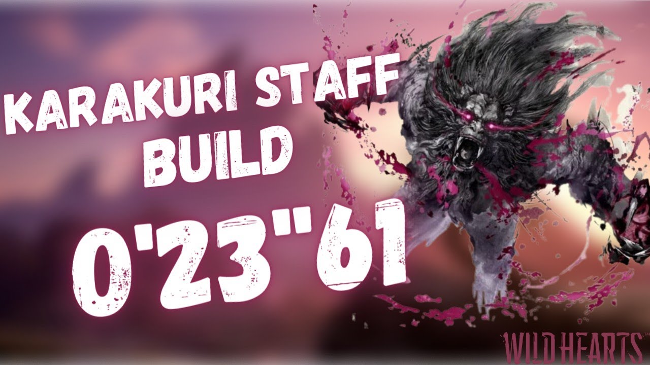 23 Seconds Hellfire Laharback Karakuri Staff Build | Wild Hearts