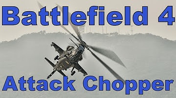 Battlefield 4 Attack Chopper Reveal
