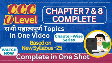 CCC/O Level Chapter 7 & 8 Complete | CCC/O Level Exam Online Class | #CCC New Syllabus Online Class