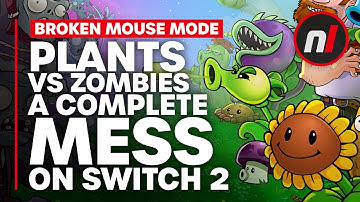 Plants vs Zombies Is a Complete Mess on Switch 2