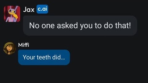 character ai, but i bully Jax...