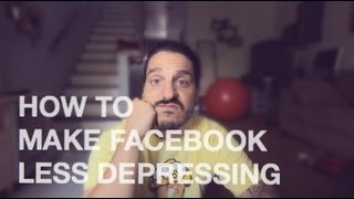 How To Make Your Facebook Less Depressing (by @mikefalzone)