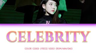 IU 'Celebrity' Color Coded Lyrics Video (ROM\/HANGUL\/ENG)