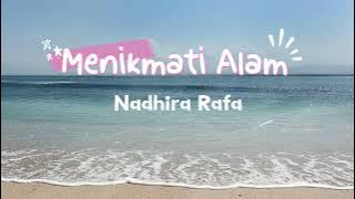 Nadhira Rafa - MENIKMATI ALAM (Official Lyric Video)