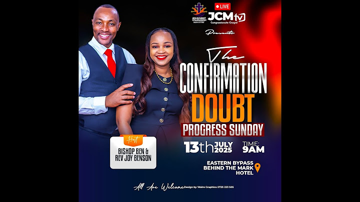 JCM PROGRESS SUNDAY  ||  THEME:  THE CONFIRMATION DOUBT--2ND SERVICE || EV. BERNARD GATUTHU