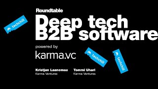 Deep tech B2B software. Roundtable moderated by Karma Ventures