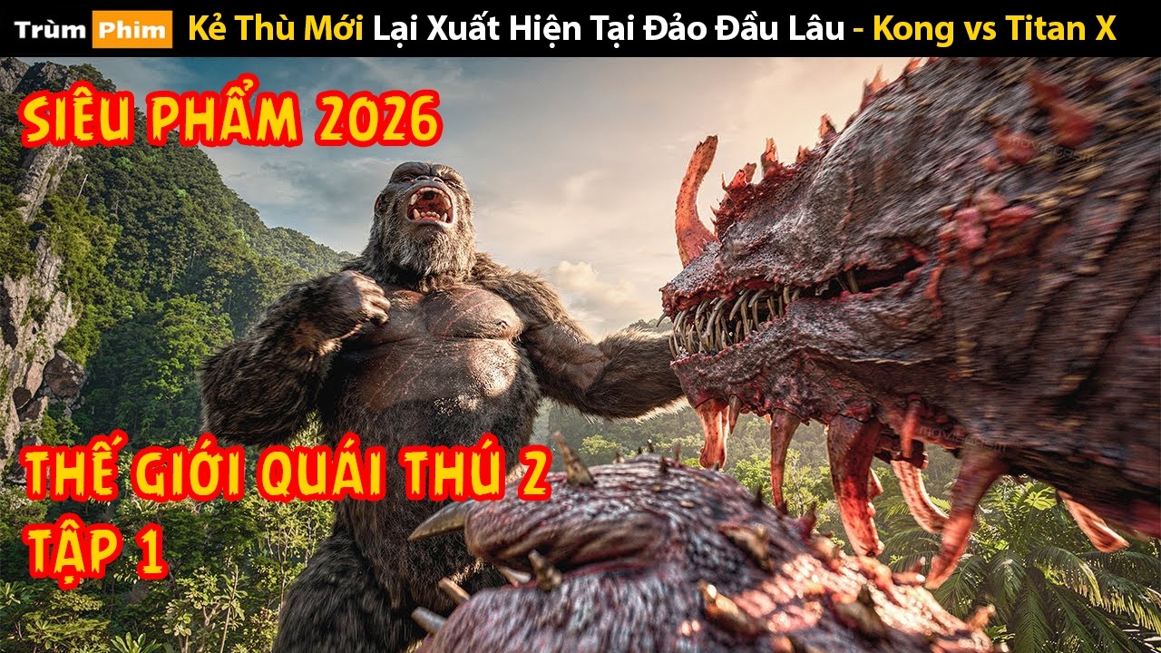 [Review Phim] Thế Giới Quái Thú 2 (Tập 1) MONARCH: Legacy of Monsters Season 2 | Trùm Phim Review