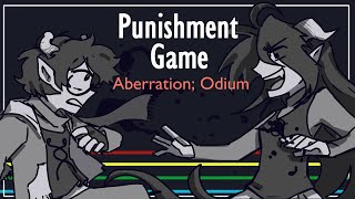 Aberration; Odium - Punishment Game