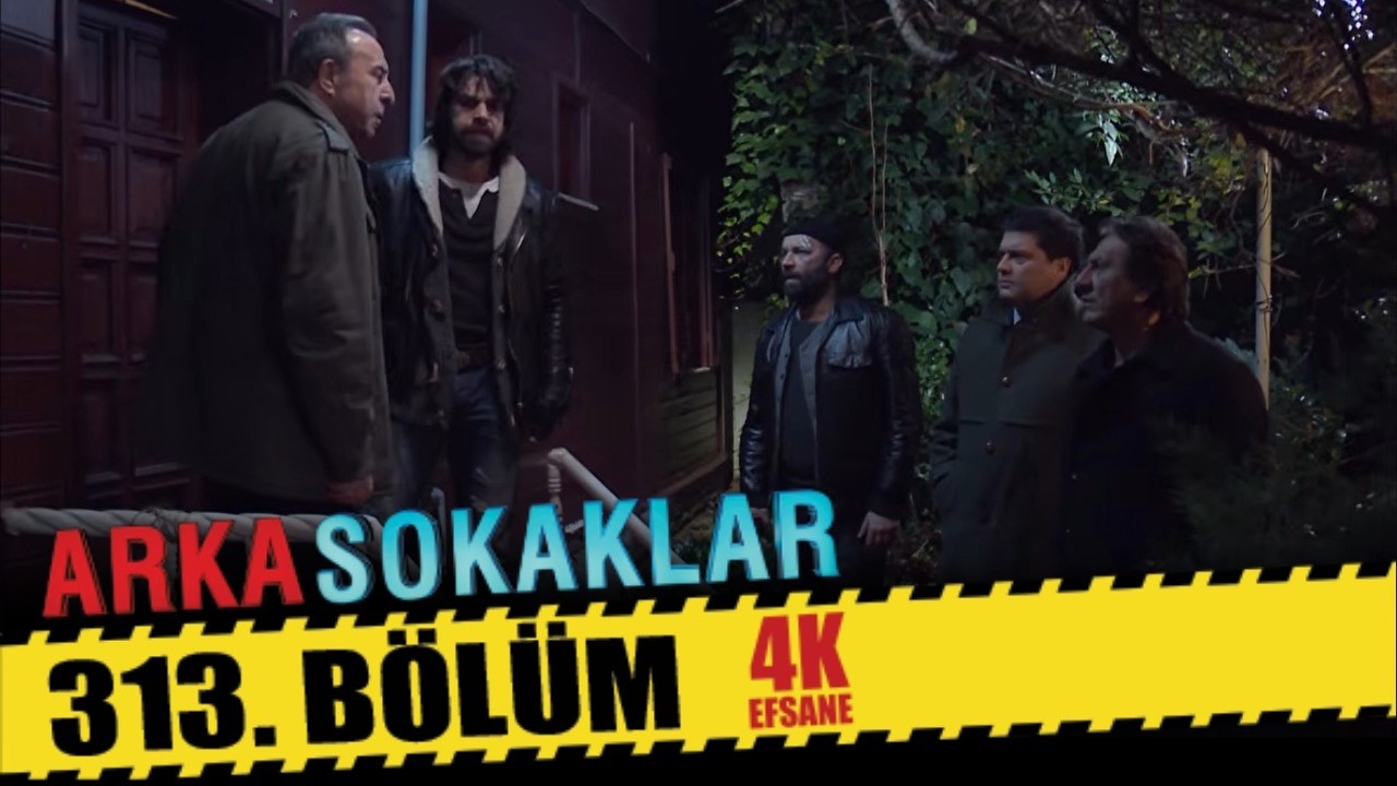 Arka Sokaklar 313. Bölümde Neler Yaşanıyor?