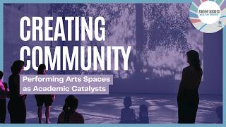 Details Creating Community: Performing Arts Spaces as Academic Catalysts Update