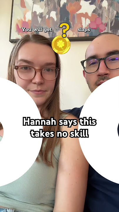Hannah Says This Takes No Skill