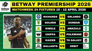  Betway Premiership 202526 Fixtures Matchweek 24  Psl Match Schedule 202526