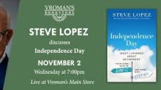 Steve Lopez discusses Independence Day: What I Learned about