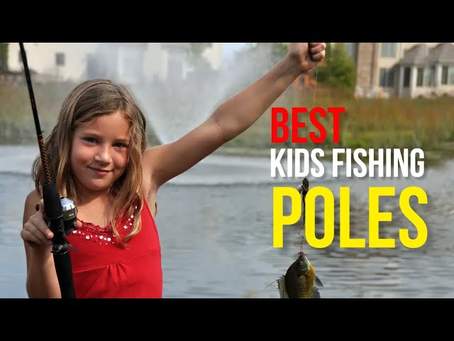 Best Kids Fishing Poles For 2022 - Top 10 Kids Fishing Pole Review