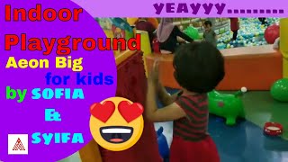 Indoor Playground At Aeon Big Wangsa Maju by Sofia & Syifa