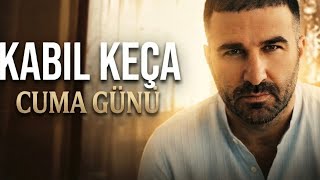Kabil Keça - Cuma Günü (Dita E Xhuma)