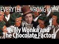Everything Wrong With Willy Wonka & The Chocolate Factory (1971) In 20 Minutes Or Less