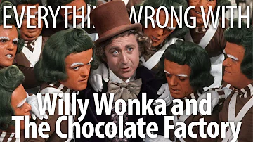 Everything Wrong With Willy Wonka & The Chocolate Factory (1971) In 20 Minutes Or Less