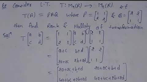 13. Example on rank-nullity theorem for finding rank and nullity of linear transformation