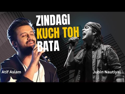 Zindagi Kuch Toh Bata Bajrangi Bhaijaan Atif Aslam Ai Cover Jubin Nautiyal 