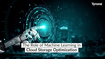 The Role of Machine Learning in Cloud Storage Optimization